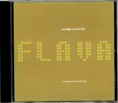Scan of jewel case for Wedge Presents: Flava, Montague's Best of 2007 CD